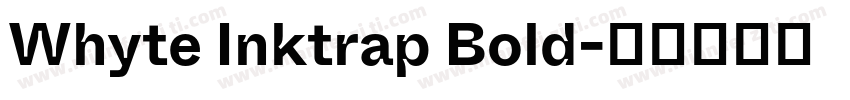 Whyte Inktrap Bold字体转换